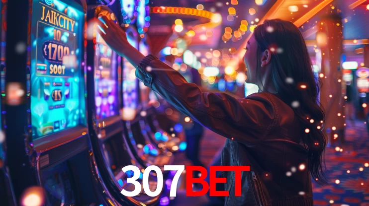 307BET: Jogos de Caça-Níqueis-Altas Recompensas, Roleta-Velocidade, Blackjack-Desafios Máximos